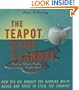 The Teapot Dome Scandal: How Big Oil Bought the Harding White House and Tried to Steal the Country