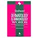 Stedman's Dermatology & Immunology Words: Includes Rheumatology, Allergy, and Transplantation (Stedman's Word Books)