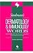 Stedman's Dermatology & Immunology Words: Includes Rheumatology, Allergy, and Transplantation (Stedman's Word Books)