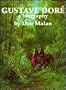 Gustave Dore: A Biography
