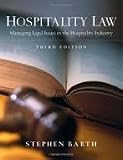 Hospitality Law: Managing Legal Issues in the Hospitality Industry 3th (third) edition