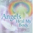 Angels Heal My Body (Sacred Light) by Jan Yoxall and Glenn Harrold