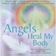 Angels Heal My Body (Sacred Light)
