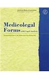 Medicolegal Forms with Legal Analysis: Documenting Issues in the Patient-Physician Relationship