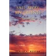 Sail Away My Friend: Her Final Gift
