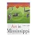Art in Mississippi, 1720-1980 (Heritage of Mississippi Series, Vol 1)