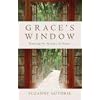 Grace's Window: Entering the Seasons of Prayer