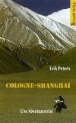 City Travel Guides Discounted  Bücher : Cologne - Shanghai: Eine Abenteuerreise
