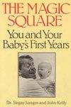 The magic square : you and your baby's first years