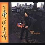 Jerry Douglas : Lookout For Hope
