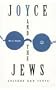 Joyce and the Jews: Culture and Texts (Florida James Joyce)