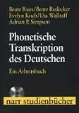 Phonetische Transkription des Deutschen: Ein Arbeitsbuch mit CD (Narr Studienbücher): Ein Arbeitsbuch mit CD