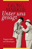 Produkt-Bild: Unter uns gesagt: Begegnungen mit Zeitzeugen