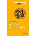 Werkzeug des Historikers: Eine Einf�hrung in die Historischen Hilfswissenschaften