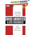 Swiss Annuities and Life Insurance: Secure Returns, Asset Protection, and Privacy (Wiley Finance)