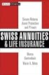 Swiss Annuities and Life Insurance: Secure Returns, Asset Protection, and Privacy (Wiley Finance)