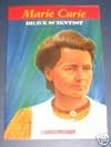 Marie Curie, Brave Scientist