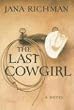 The Last Cowgirl: A Novel
