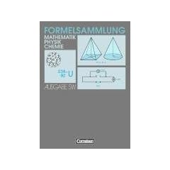 Formelsammlungen Sekundarstufe I - Ausgabe S�dwest: Mathematik - Physik - Chemie: Formelsammlung