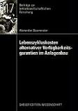 Produkt-Bild: Lebenszykluskosten alternativer Verf&uuml;gbarkeitsgarantien im Anlagenbau