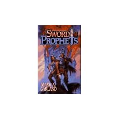 Sword of the Prophets by Mark A. Garland