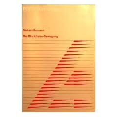 Die Blockfreien-Bewegung. Konzept, Analyse, Ausblick (Forschungsbericht 19 Konrad-Adenauer-Stiftung)