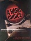 A Hard Choice: Sexual Abstinence in an Out-Of-Control World