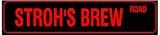 STROH'S BREW ROAD beer alcohol street sign