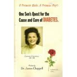A Promise Made, A Promise Kept: One Son’s Quest for the Cause and Cure of Diabetes