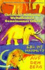 Christliche Hoffnung, Weltoffenheit, Gemeinsames Leben - Gelbe Mammuts auf dem Berg - Gerhard Besier, Hermann Klenk, Christl R. Vonholdt