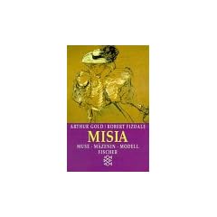 Misia. Muse - M�zenin - Modell. Das ungew�hnliche Leben der Misia Sert.