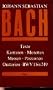 Texte zu den Kantaten, Motetten, Messen, Passionen und Oratorien von Johann Sebastian Bach