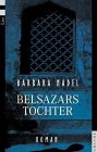 Belsazars Tochter - Barbara Nadel