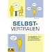 Selbstsicherheit und Selbstvertrauen