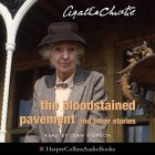 The Bloodstained Pavement: Complete & Unabridged (The Agatha Christie collection: Marple)