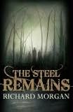 The Steel Remains: A Land Fit for Heroes Novel