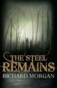 The Steel Remains (Gollancz S.F.)