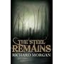 The Steel Remains (Gollancz S.F.)