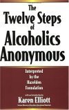 The Twelve Steps Of Alcoholics Anonymous: Interpreted By The Hazelden Foundation