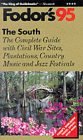 South '95, The: The Complete Guide with Civil War Sites, Plantations, Country Music and Jazz Fes tivals (Fodor's Travel Guides)