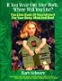 If You Wear Out Your Body, Where Will You Live?: The Little Book of Nourishment for Your Body, Mind and Soul