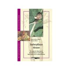 Zauberpflanze Alraune: Die Magische Mandragora
