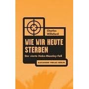 Wie wir heute sterben. Der vierte Hoke-Moseley-Fall (Taschenbuch)