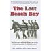 The Lost Beach Boy: The True Story of David Marks one of the founding members of the Beach Boys