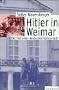 Hitler in Weimar. Der Fall einer deutschen Kulturstadt