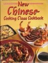 New Chinese Cooking Class Cookbook