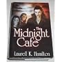 THE MIDNIGHT CAFE (The Lunatic Cafe, Bloody Bones, The Killing Dance)
