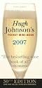 Hugh Johnson's Pocket Wine Book 2007