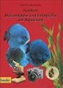 Mikroskopie und Fotografie am Aquarium, Handbuch