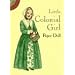 Little Colonial Girl Paper Doll (Dover Little Activity Books)